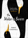 Cover image for The Maker of Swans